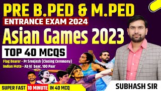 BPED Entrance Exam 2024  Asian Games 2023  VMOU BPED entrance exam 2024  BPED Exam 2024 [upl. by Aluin172]