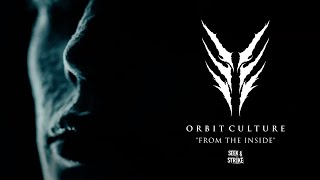 Orbit Culture  quotFrom The Insidequot Official Music Video [upl. by Zere]