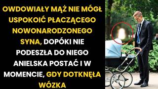 OWDOWIAŁY OJCIEC NIE MÓGŁ USPOKOIĆ PŁACZĄCEJ CÓRECZKI DOPÓKI NIE PODESZŁA DO NIEGO ANIELSKA POSTAĆ [upl. by Yahs]