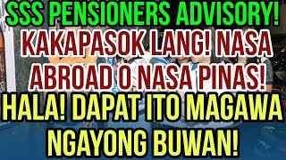 ✅ALERTO SSS PENSIONERS KAKAPASOK LANG NASA ABROAD O NASA PILIPINAS KA MAN DAPAT ITO MAGAWA [upl. by Chapel885]