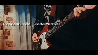 The Neighbourhood  Sweater Weather Guitar cover [upl. by Nnaj]