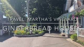 Quick Walk around Martha’s Vineyard’s Gingerbread Homes [upl. by Veneaux]