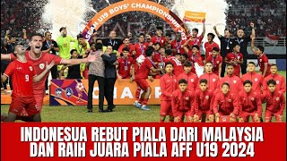 REBUT PIALA DARI MALAYSIA INDONESIA JUARA AFF U19 2024 [upl. by Hadleigh211]