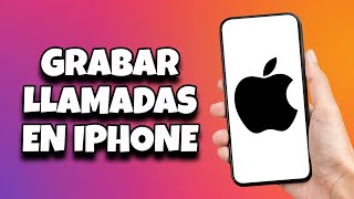 Como grabar llamadas en iphone 2025 [upl. by Ehpotsirhc]