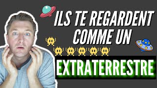 Comment faire lorsquils te regardent comme un extra terrestre [upl. by Etnauq606]