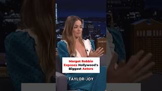 Margot Robbie Exposes Hollywoods Biggest Actors [upl. by Dickenson579]