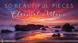 50 Most Beautiful Classical Music Pieces [upl. by Nnayelhsa32]