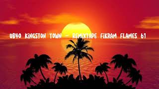 UB40 Kingston Town  Remix fikram flames 61 [upl. by Frank]