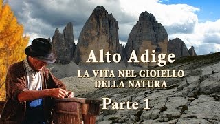 Alto Adige – La vita nel gioiello della natura  Parte 12 [upl. by Yaluz206]