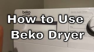 Beko Dryer  How to Use [upl. by Suqram]