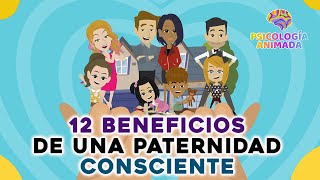 12 BENEFICIOS DE UNA PATERNIDAD CONSCIENTE [upl. by Rhody]