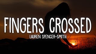 Lauren SpencerSmith  Fingers Crossed Lyrics [upl. by Othe]