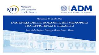 LAgenzia delle Dogane e dei Monopoli tra efficienza e legalità [upl. by Brenden988]