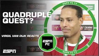 Virgil van Dijk SHUTS DOWN Liverpool quadruple talk 👀  ESPN FC [upl. by Airahs]