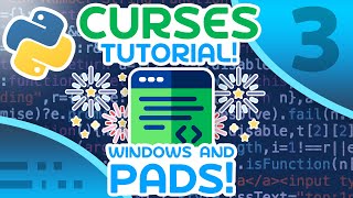 Python Curses Tutorial 3  Windows And Pads [upl. by Arretahs]