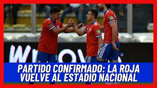 🔴 LO QUE TODOS ESPERABAN  LA ROJA vuelve al NACIONAL con amistoso CONFIRMADO [upl. by Odilo]