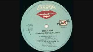 Charade Featuring Norma Lewis  Break Me [upl. by Eciruam357]