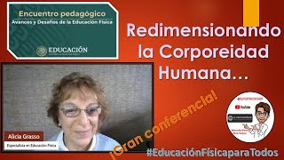 Redimensionando la Corporeidad Humana… ¡¡IMPERDIBLE [upl. by Asaph410]