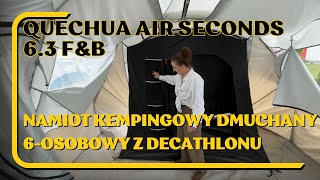 Quechua Air Seconds 63 FampB  Namiot kempingowy dmuchany 6osobowy z Decathlonu  3 sypialnie [upl. by Faires656]