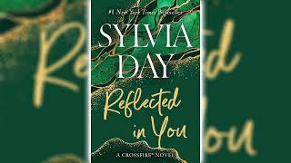 Reflected in You by Sylvia Day Crossfire 2  Romance Audiobooks [upl. by Materse217]