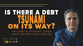 Tax Debts and Student Loans Drive 2021 Bankruptcies – Tsunami Coming  DFI30 [upl. by Yale]