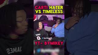 TIMELESS VS PLAYBOI CARTI HATER [upl. by Carilla]