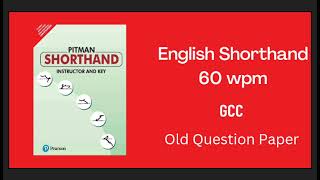 GCC English 60 wpm Shorthand Dictation  Old Question Paper Gcc  English Shorthand Dictation 60 wpm [upl. by Mathian278]