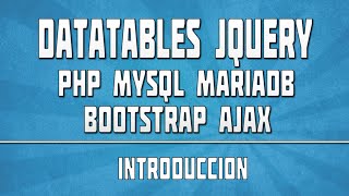 🔴 DATATABLES JQUERY PHP MYSQL 01 INTRODUCCIÓN [upl. by Iredale741]