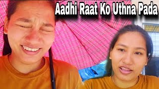 Aadhi Raat Ko Uthna Pada😡  RupakiVlogs [upl. by Alilad]