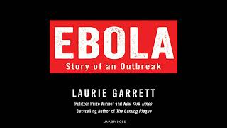 Ebola Audiobook by Laurie Garrett [upl. by Starlene]