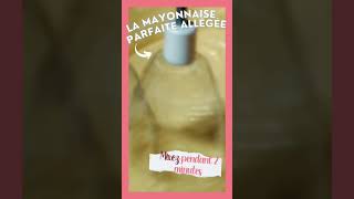 Recette de la mayonnaise légère sans huile dieteticienne maigrir [upl. by Inalaehon939]