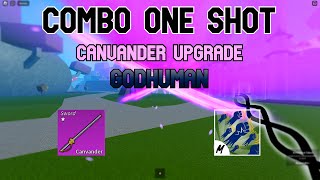 Combo One Shot With Canvander Upgrade And Godhuman  Blox Fruits [upl. by Ynagoham]