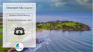 Devonport City Council Ordinary Council Meeting Monday 25th October 2024  530pm [upl. by Duma856]