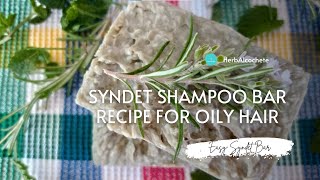 Syndet Shampoo Bar Recipe for Oily Hair [upl. by Sheffy]