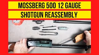 Mossberg 500 12 Gauge Reassembly [upl. by Euton]