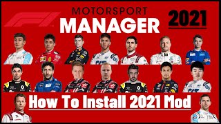 Motorsport Manager  How To Install The 2021 Manager Mod [upl. by Thaddeus]