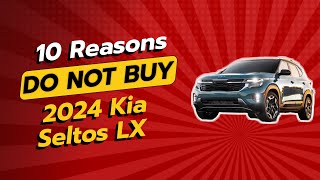 🚨 2024 Kia Seltos LX  10 Reasons NOT to Buy Before You Jump In 🚗💨 [upl. by Tatia83]