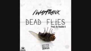 1WayFrank  Dead Flies Prod By Double A [upl. by Bee525]