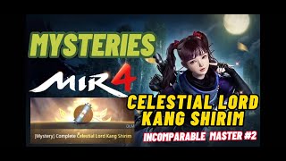 CELESTIAL LORD KANG SHIRIM MIR4  INCOMPARABLE MASTER 2  MYSTERY GUIDE papatotogaming [upl. by Rojam]