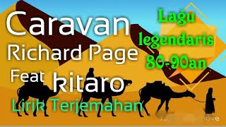 Caravan  Richard page feat kitaro  Lyrics dan terjemahan [upl. by Ylrebmek]