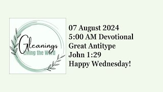 Great Antitype John 129 07 August 2024 [upl. by Jake]