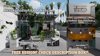 DESAIN COFFEE SHOP  KONSEP INDUSTRIAL  NATURE  INDOOR OUTDOOR ADA MINIBAR [upl. by Bray]