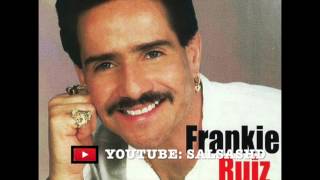 Frankie Ruiz quotEl Papa de La Salsaquot  Salsa MIX Vol 1 Grandes Exitos  UNA HORA COMPLETA 2017 [upl. by Hsejar]