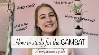 How to study for the GAMSAT  A comprehensive guide [upl. by Enyamrahc]