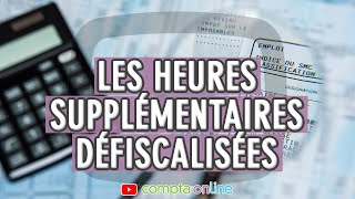 Les heures supplémentaires défiscalisées [upl. by Anaiad]