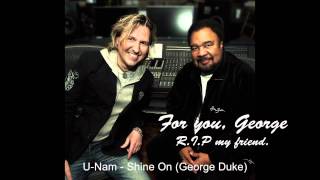 UNam  Shine On  For George Duke  RIP [upl. by Trelu]