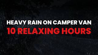 Heavy Rain Sounds for Sleeping in RV Camper Van  Relaxing Rain on Roof for Deep Restful Sleep [upl. by Aivad]