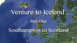 Venture to Iceland Part One Southampton to Scotland [upl. by Joey]