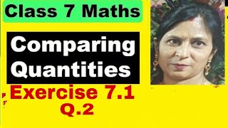 Comparing Quantities  Exercise 71 Q2  Class 7 Maths Chapter 7  CBSE 202425 [upl. by February]