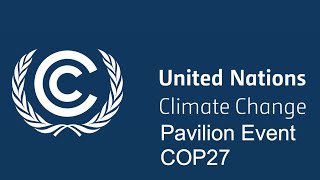 Catalyzing NBS for Climate and Biodiversity Action Global Commitments to Local Action COP 27 [upl. by Adiari495]